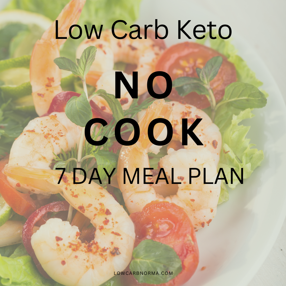 NO COOK 7 Day Meal Plan - Low Carb Norma