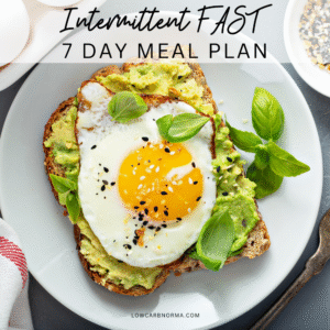 Intermittent Fasting 7 day Meal Plan